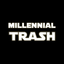 millenial trash - Home